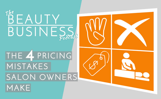 BBP 010 : The 4 Pricing Mistakes Salon Owners Make