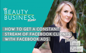 BBP 026 : How to Get a Constant Stream of Clients with Facebook Ads with Tara Zirker