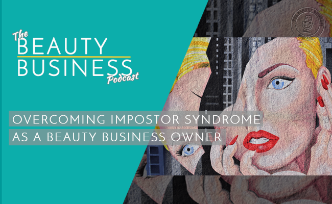 BBP 042 : Overcoming Impostor Syndrome as a Beauty Business Owner