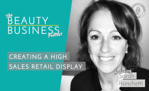 BBP 063 : Creating a High Sales Retail Display featuring Sarah Ronchetti from Temple Spa