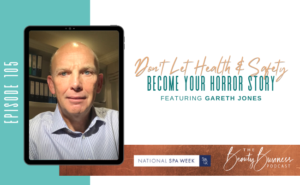 BBP 105 : Don’t Let Health & Safety Become Your Horror Story featuring Gareth Jones