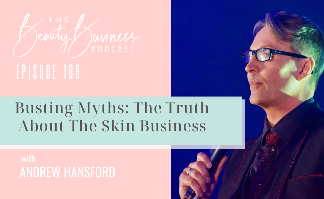 BBP 168: Busting Myths: The Truth About The Skin Business with Andrew Hansford