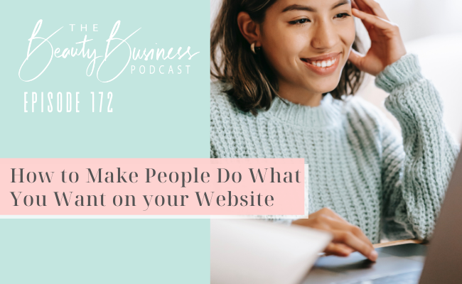 BBP 172 : How to Make People Do What You Want on your Website