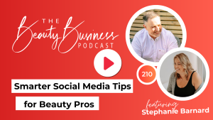 Read more about the article BBP 210 : Smarter Social Media Tips for Beauty Pros